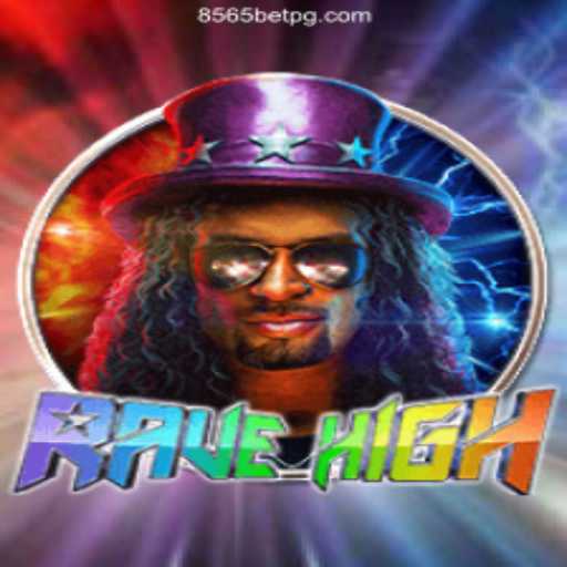 RaveHigh: The Ultimate Gaming Experience on 8565BET.COM